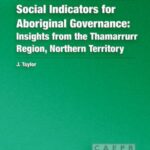 Social Indicators for Aboriginal Governance: Insights from the Thamarrurr Region, Northern Territory