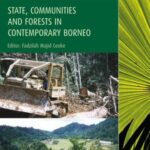 State, Communities and Forests in Contemporary Borneo
