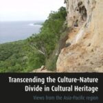 Transcending the Culture–Nature Divide in Cultural Heritage: Views from the Asia–Pacific region