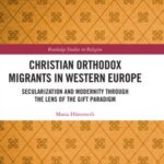 Christian Orthodox Migrants in Western Europe: Secularization and Modernity through the Lens of the Gift Paradigm