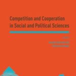 Competition and Cooperation in Social and Political Sciences: Proceedings of the Asia-Pacific Research in Social Sciences and Humanities, Depok, Indonesia, November 7-9, 2016: Topics in Social and Political Sciences
