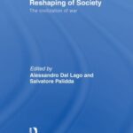 Conflict, Security and the Reshaping of Society: The Civilization of War