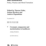 Covenant, compassion and marketisation in healthcare