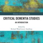 Critical Dementia Studies: An Introduction