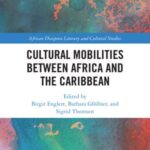 Cultural Mobilities Between Africa and the Caribbean