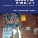 Development with Dignity: Self-determination, Localization, and the End to Poverty