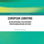 European Lobbying: An Occupational Field between Professionalism and Activism