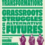 Just Transformations: Grassroots Struggles for Alternative Futures