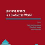 Law and Justice in a Globalized World: Proceedings of the Asia-Pacific Research in Social Sciences and Humanities, Depok, Indonesia, November 7-9, 2016: Topics in Law and Justice