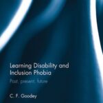 Learning Disability and Inclusion Phobia: Past, Present, Future