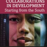 Reimagining Civil Society Collaborations in Development: Starting from the South