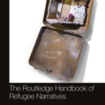 The Routledge Handbook of Refugee Narratives