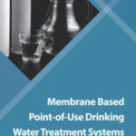 Membrane Based Point-of-Use Drinking Water Treatment Systems