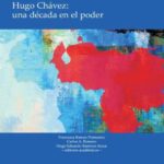 Hugo Chávez: Una década en el poder