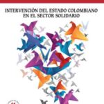 Intervención del estado colombiano en el sector solidario: Colección textos de jurisprudencia