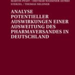 Analyse potentieller Auswirkungen einer Ausweitung des Pharmaversandes in Deutschland