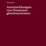 Anreizwirkungen von Finanzausgleichssystemen