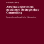 Anwendungssystemgestuetztes strategisches Controlling