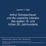 Arthur Schopenhauer und die russische Literatur des spaeten 19. und fruehen 20. Jahrhunderts