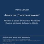 Autour de "l'homme nouveau". Allocution et societé en Russie au XIXe siecle. Essai de sémiologie de la source littéraire