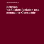 Bergson-Wohlfahrtsfunktion und normative Ökonomie