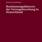 Bestimmungsfaktoren der Vertragsforschung in Deutschland