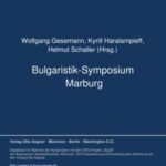 Bulgaristik-Symposium Marburg: Bulgarische Sammlung, Bd. 7