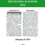 Bulletin der deutschen Slavistik. Jahrgang 19, 2013