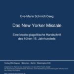Das New Yorker Missale. Eine kroato-glagolitische Handschrift des fruehen 15. Jahrhunderts. Kritische Edition