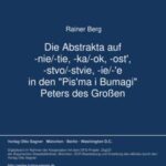 Die Abstrakta auf -nie/-tie, -ka/-ok, -ost', -stvo/-stvie, -ie/-'e in den "Pis'ma i Bumagi" Peters des Großen
