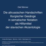 Die altrussischen Handschriften liturgischer Gesaenge in sematischer Notation als Hilfsmittel der slavischen Akzentologie