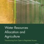 Water Resources Allocation and Agriculture: Transitioning from open to regulated access