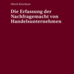 Die Erfassung der Nachfragemacht von Handelsunternehmen