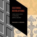 Cultural Revolutions: Reason Versus Culture in Philosophy, Politics, and Jihad