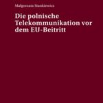 Die polnische Telekommunikation vor dem EU-Beitritt