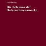 Die Relevanz der Unternehmensmarke