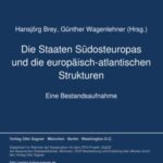 Die Staaten Südosteuropas und die europaeisch-atlantischen Strukturen: Eine Bestandsaufnahme