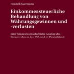 Einkommensteuerliche Behandlung von Waehrungsgewinnen und -verlusten