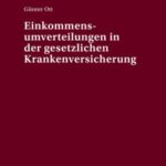 Einkommensumverteilungen in der gesetzlichen Krankenversicherung