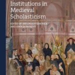 Individuals and Institutions in Medieval Scholasticism