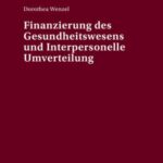 Finanzierung des Gesundheitswesens und Interpersonelle Umverteilung