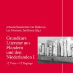 Grundkurs Literatur aus Flandern und den Niederlanden: 12 Texte – 12 Zugänge