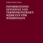 Informationseffizienz von Terminkontraktmaerkten fuer Waehrungen