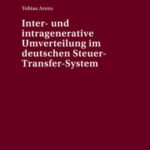 Inter- und intragenerative Umverteilung im deutschen Steuer-Transfer-System