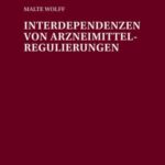 Interdependenzen von Arzneimittelregulierungen