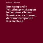 Intertemporale Verteilungswirkungen in der gesetzlichen Krankenversicherung der Bundesrepublik Deutschland
