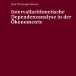 Intervallarithmetische Dependenzanalyse in der Oekonometrie