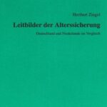 Leitbilder der Alterssicherung: Deutschland und Niederlande im Vergleich