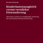 Kinderlastenausgleich versus verstaerkte Einwanderung