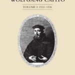 The Correspondence of Wolfgang Capito: 1532–1536